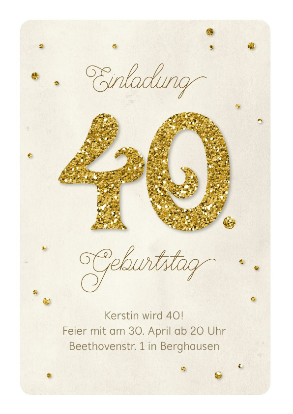 Geburtstagseinladungen - Einladung Geburtstag Glittergold 40