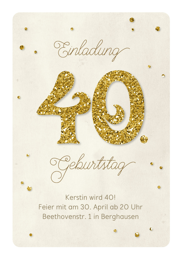 Geburtstagseinladungen - Einladung Geburtstag Glittergold 40