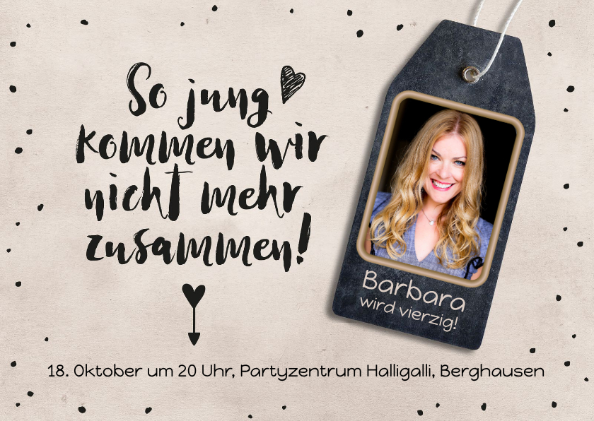 Geburtstagseinladungen - Geburtstagseinladung So jung kommen wir nicht mehr zusammen