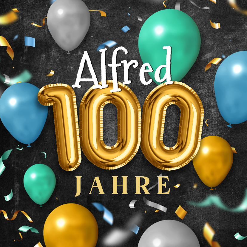Geburtstagskarte 100 Jahre Luftballons blau und grün - Geburtstagskarten Geburtstagskarten - Geburtstagskarte 100 Jahre Luftballons blau und grün