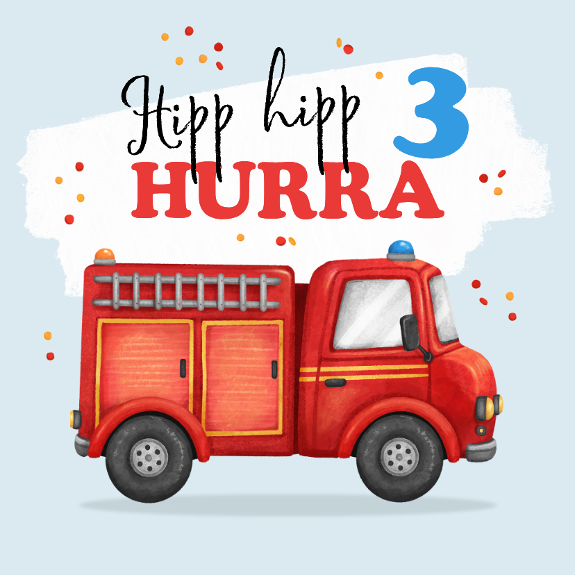 Geburtstagskarten - Geburtstagskarte Feuerwehrauto 'Hipp hipp Hurra' 3 Jahre