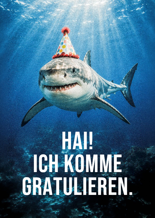 Geburtstagskarte Hai kommt gratulieren - Geburtstagskarten Geburtstagskarten - Geburtstagskarte Hai kommt gratulieren