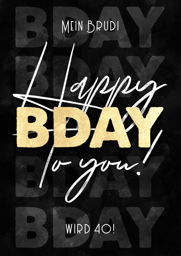Geburtstagskarten - Geburtstagskarte Happy B-Day to you