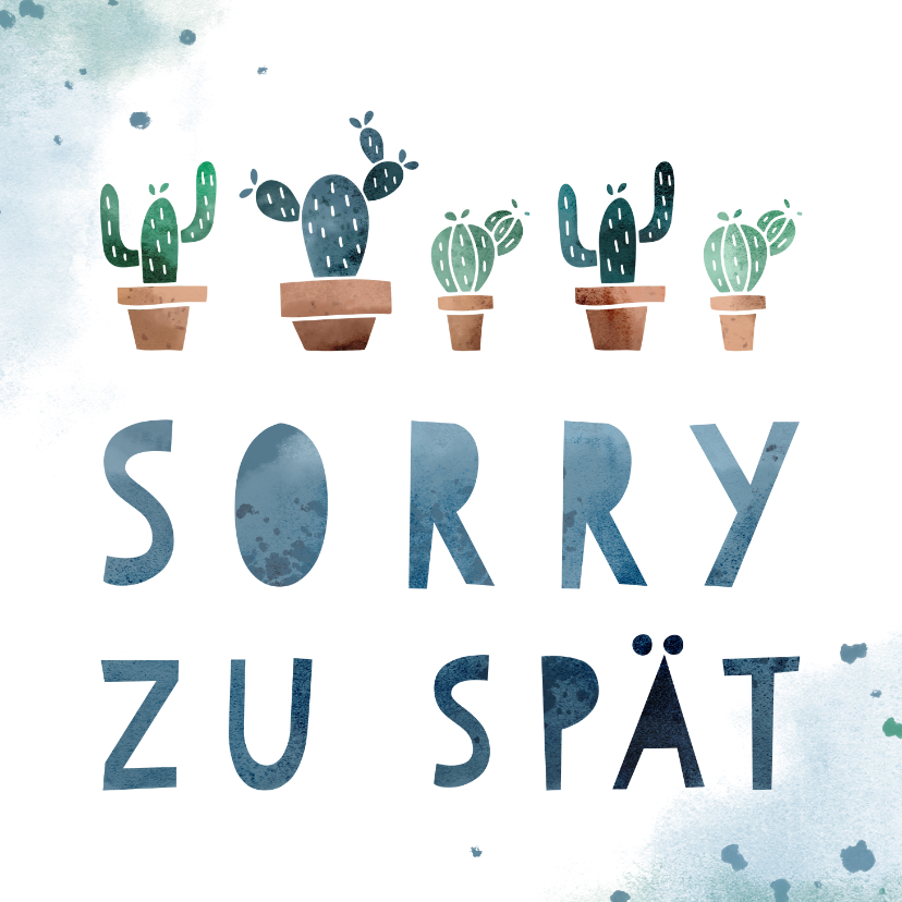 Glückwunschkarte Geburtstag Kaktus Zu spät Send a Smile