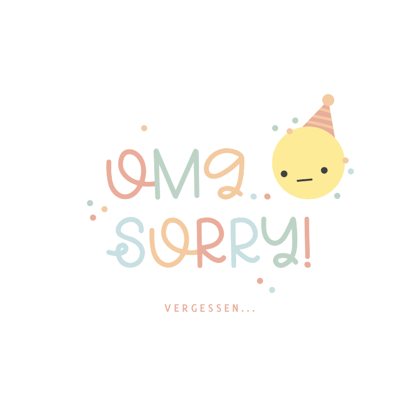 Geburtstagskarten - Glückwunschkarte Geburtstag vergessen 'OMG... sorry!' 