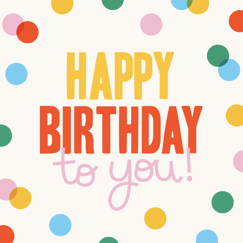 Geburtstagskarten - Glückwunschkarte Konfetti 'Happy Birthday to you'