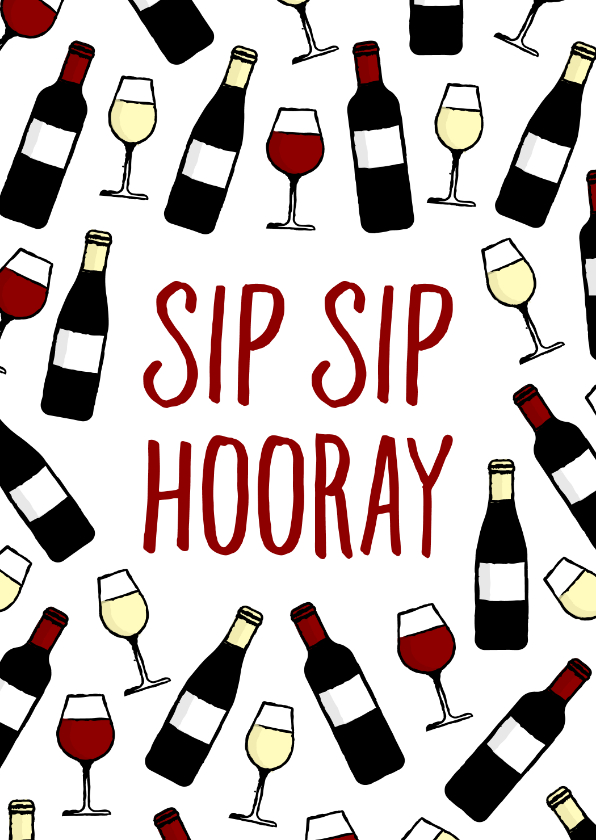 Geburtstagskarten - Glückwunschkarte 'Sip Sip Hooray' mit Weinflaschen