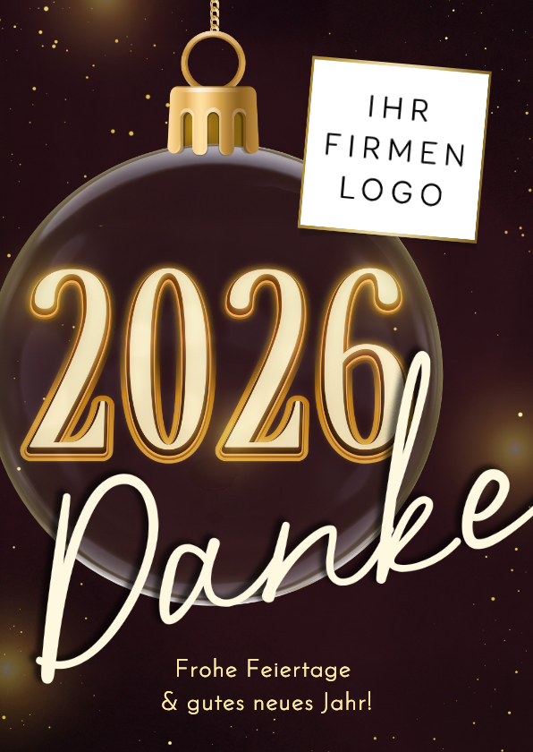 Geschäftliche Weihnachtskarten - Dankeskarte geschäftlich Weihnachtskugel Logo 2026