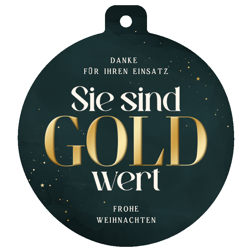 Dankeskarte Weihnachtskugel 'Sie sind Gold wert' - Geschäftliche Weihnachtskarten Geschäftliche Weihnachtskarten - Dankeskarte Weihnachtskugel 'Sie sind Gold wert'