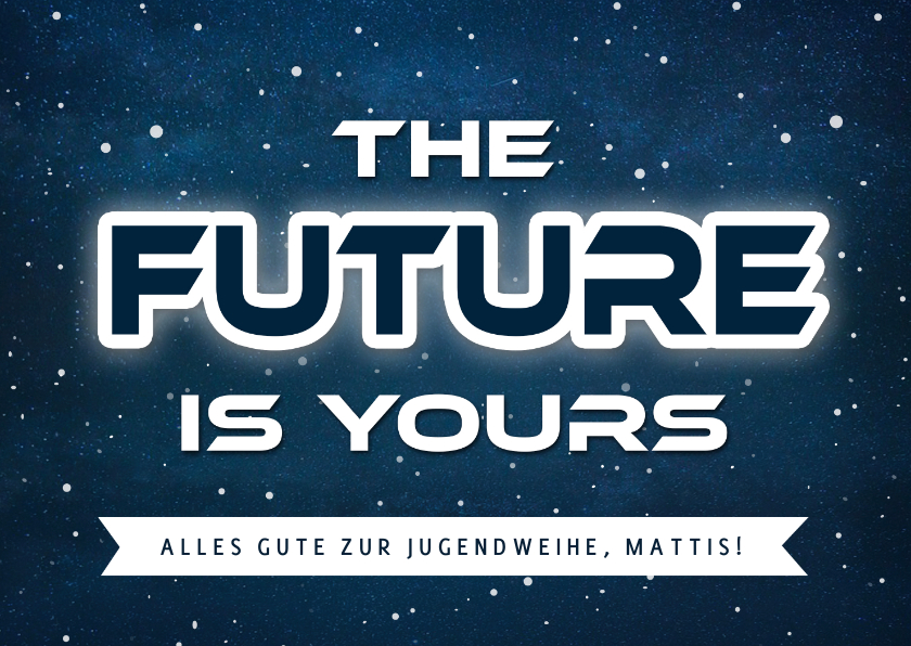 Glückwunschkarten - Coole Glückwunschkarte Jugendweihe 'The future is yours'