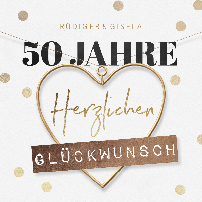 Glückwunschkarten - Glückwunschkarte Goldene Hochzeit Goldherz