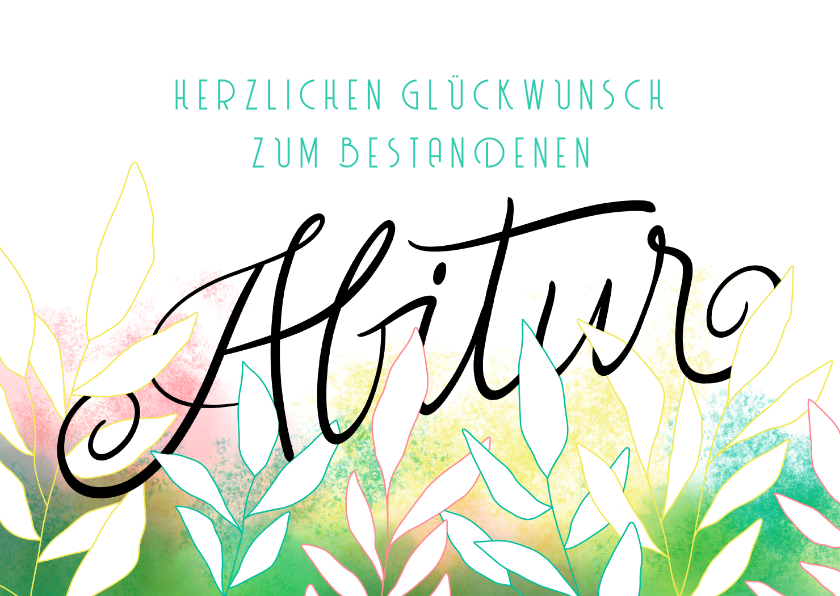 Glückwunschkarten - Glückwunschkarte zum Abitur Lettering und Aquarell