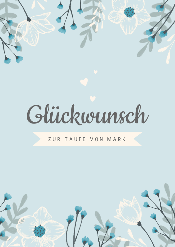 Glückwunschkarten - Glückwunschkarte zur Taufe Blumen und Herzen blau