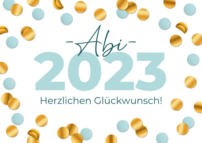 Glückwunschkarten - Karte Abitur 2023 Glückwunsch mit Konfetti
