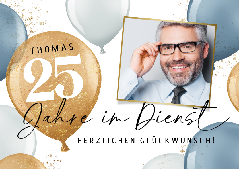 Glückwunschkarten - Karte Glückwunsch Dienstjubiläum Foto & blaue Luftballons