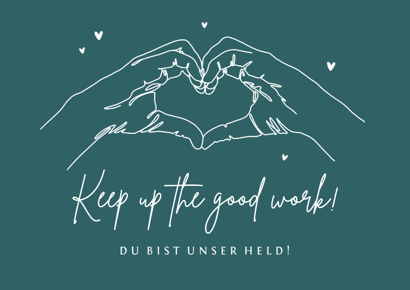Grußkarten - Grußkarte Motivation 'Keep up the good work'