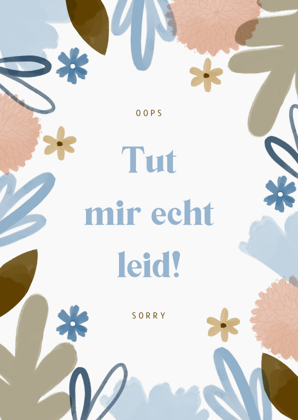 Grußkarten - Sorrykarte mit Blumen 'Tut mir echt leid'