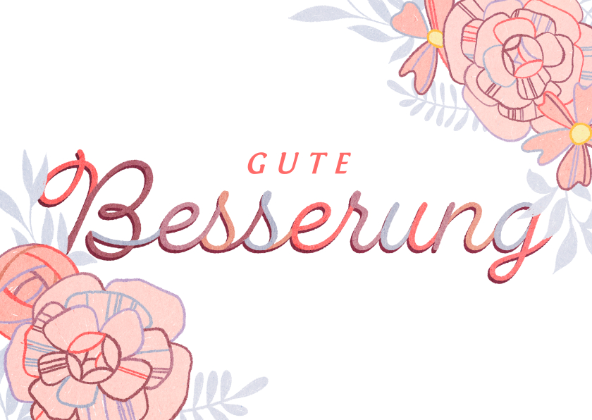 Gute Besserung - Grußkarte Gute Besserung mit Blumen