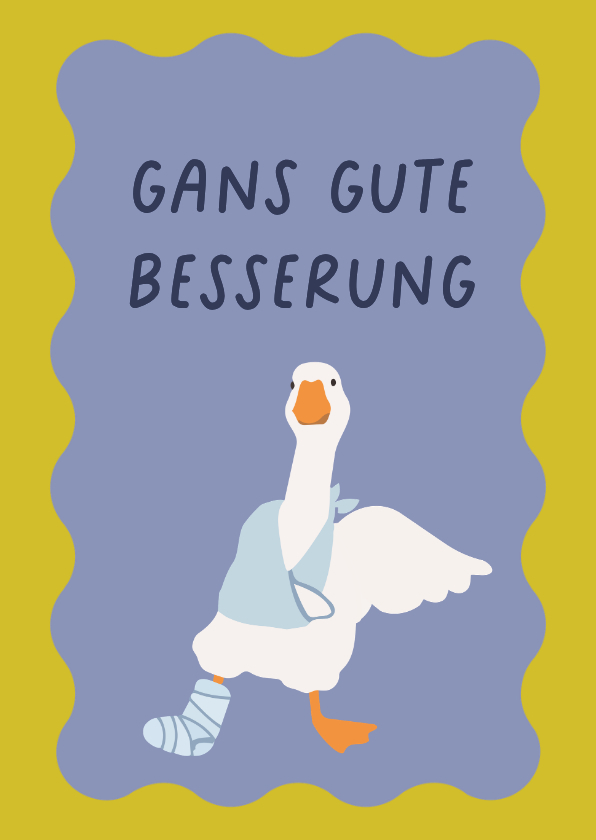 Gute Besserung - Karte Genesungswünsche 'Gans gute Besserung' Unfall