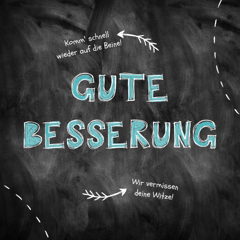 Gute Besserung - Karte zur guten Besserung Kreideschrift