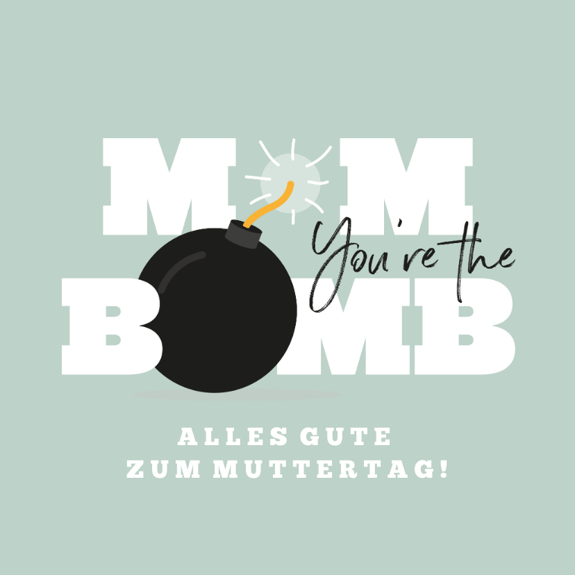 Muttertagskarten - Muttertagskarte 'The Bomb'