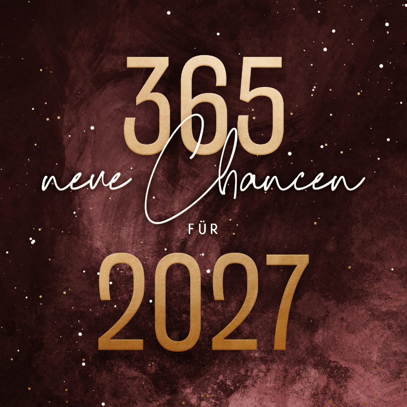 365 neue Chancen für 2027 - Neujahrskarten Neujahrskarten - 365 neue Chancen für 2027