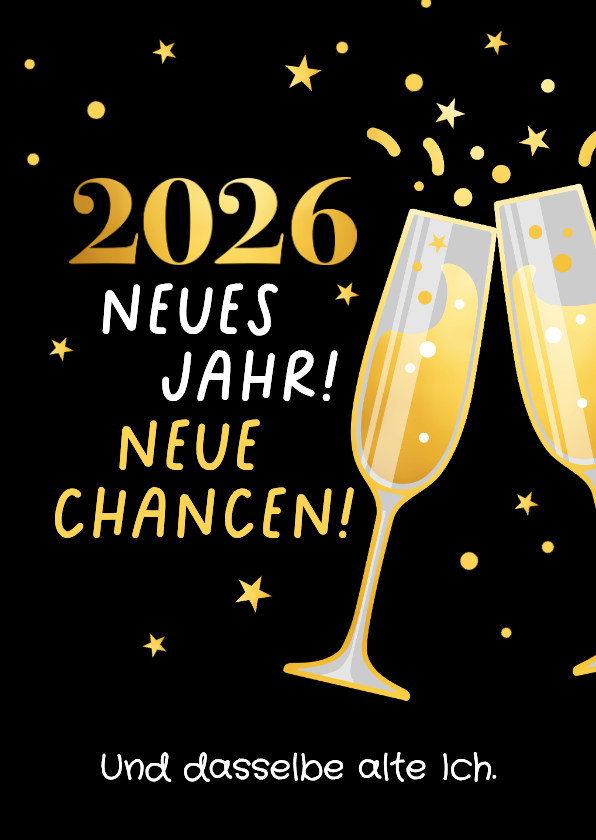 Neujahrskarten - Lustige Neujahrskarte '2026, neue Chancen, altes Ich'