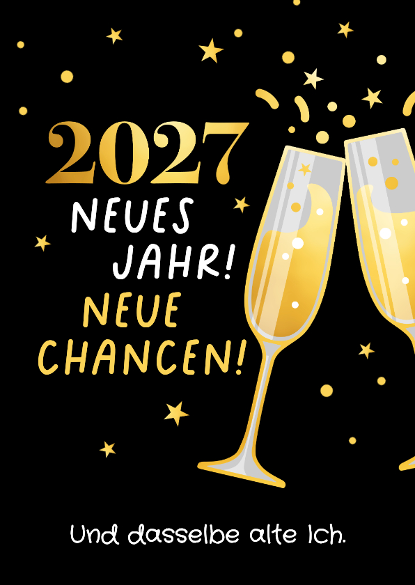 Neujahrskarten - Lustige Neujahrskarte 2027, neue Chancen, altes Ich