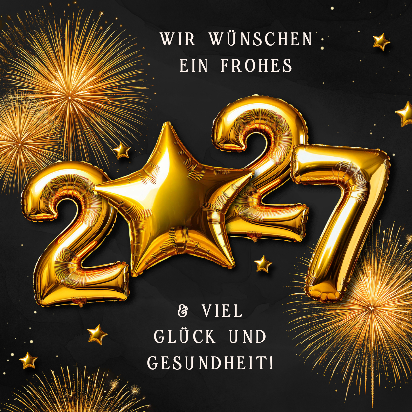 Neujahrskarte 2027 goldene Folienballons mit Stern - Neujahrskarten Neujahrskarten - Neujahrskarte 2027 goldene Folienballons mit Stern