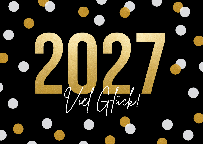 Neujahrskarte '2027 Viel Glück' - Neujahrskarten Neujahrskarten - Neujahrskarte '2027 Viel Glück'