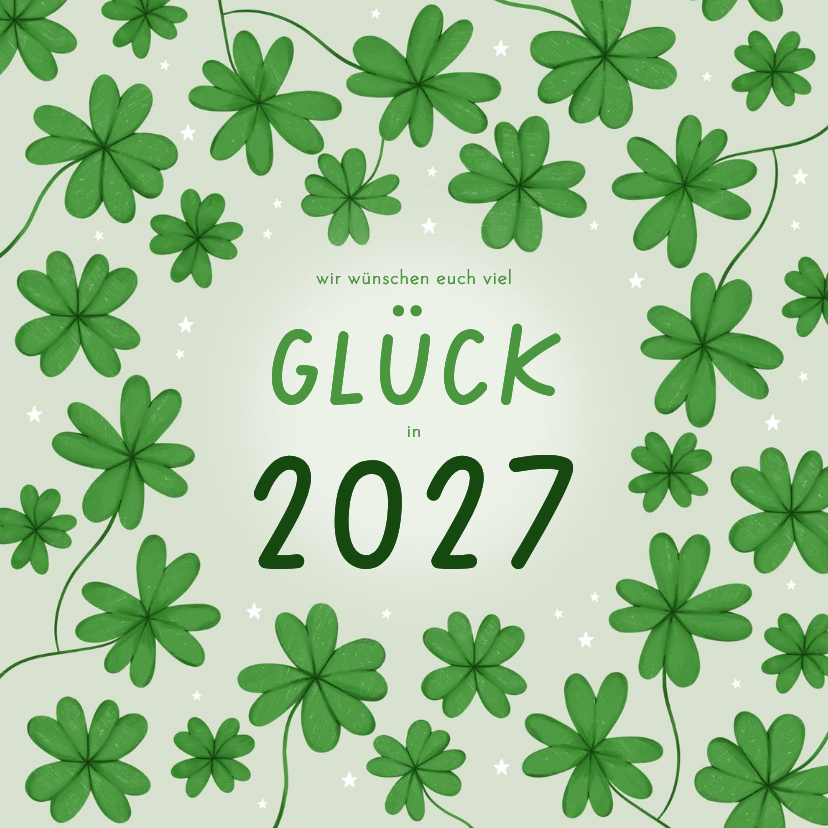 Neujahrskarten - Neujahrskarte Glück Glücksklee Kleeblätter 2027