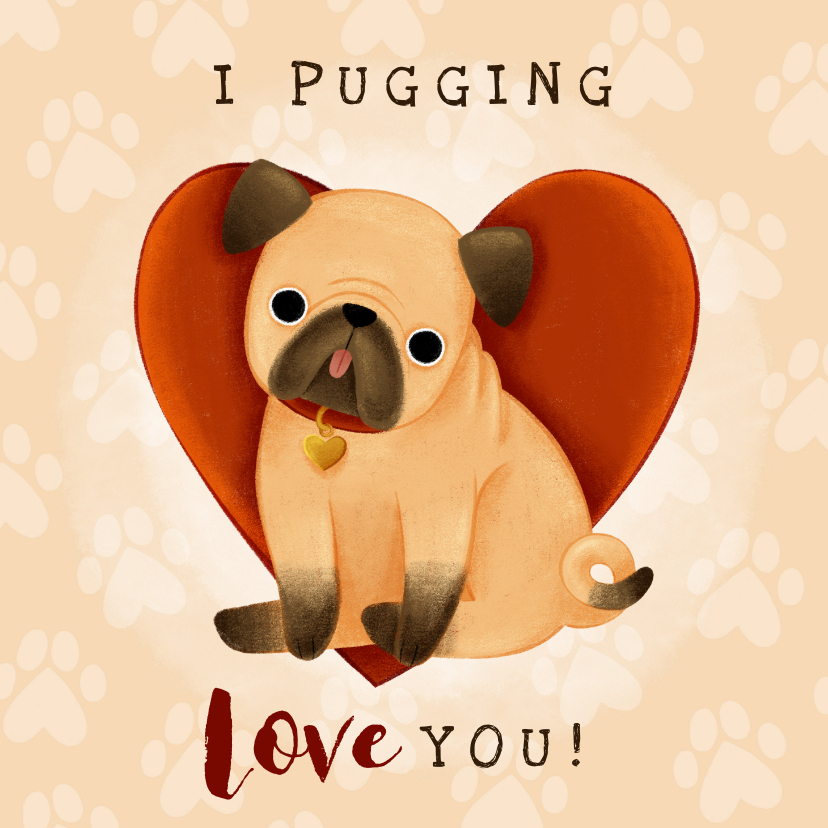 Valentinskarten - Karte Valentinstag 'I pugging love you'