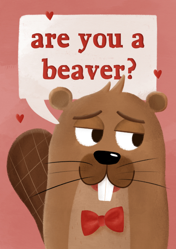 Valentinskarten - Valentinskarte 'Are you a beaver'