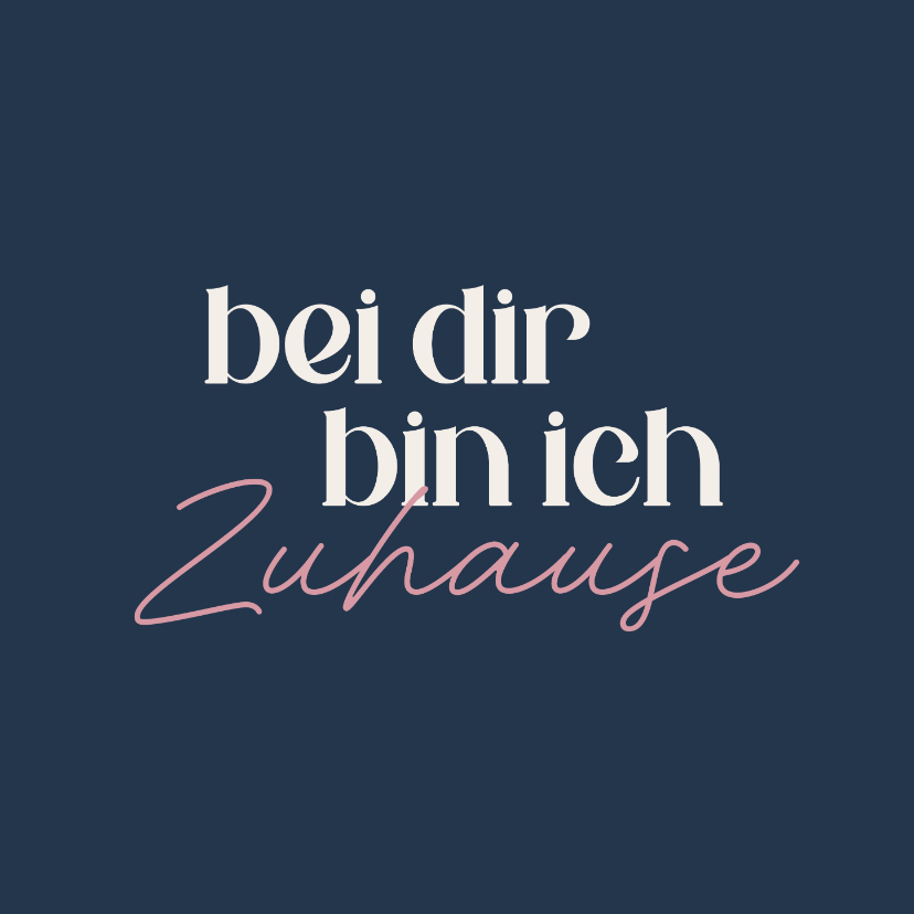 Valentinskarten - Valentinskarte 'Bei dir bin ich Zuhause'