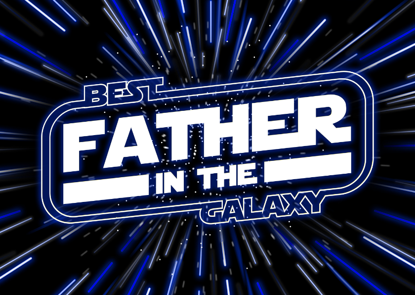 Vatertagskarten - Vatertagskarte 'Best Father in the Galaxy'