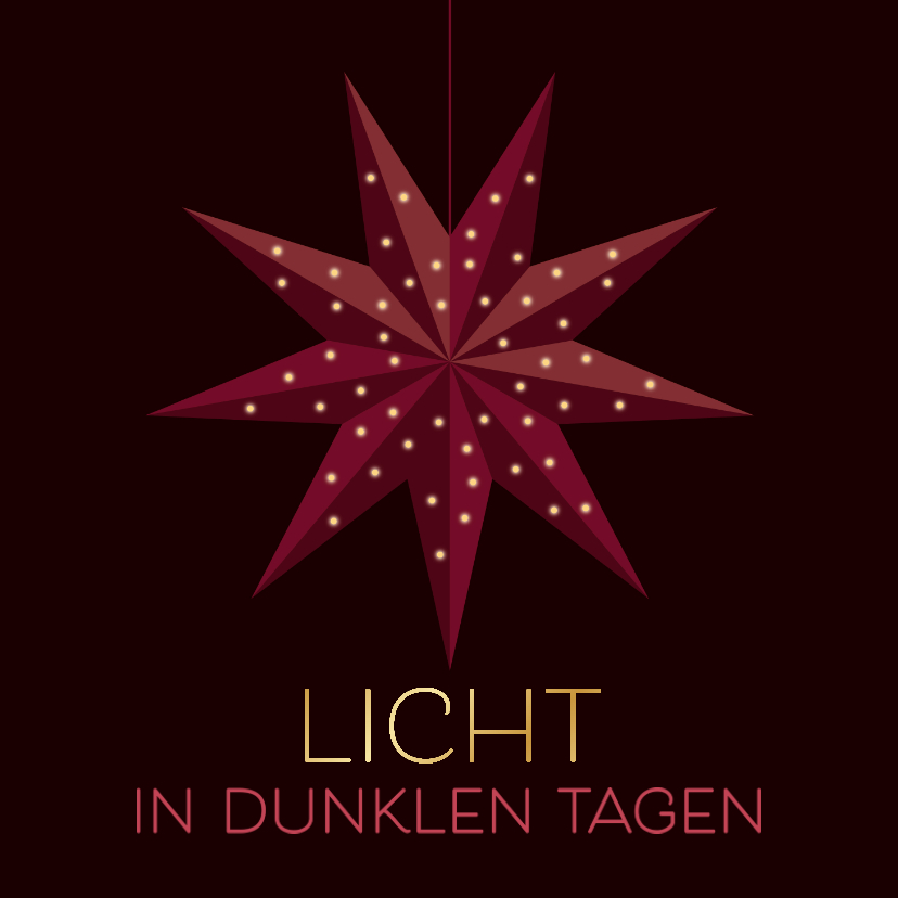 Weihnachtskarten - Weihnachtskarte Stern 'Licht un dunklen Tagen'